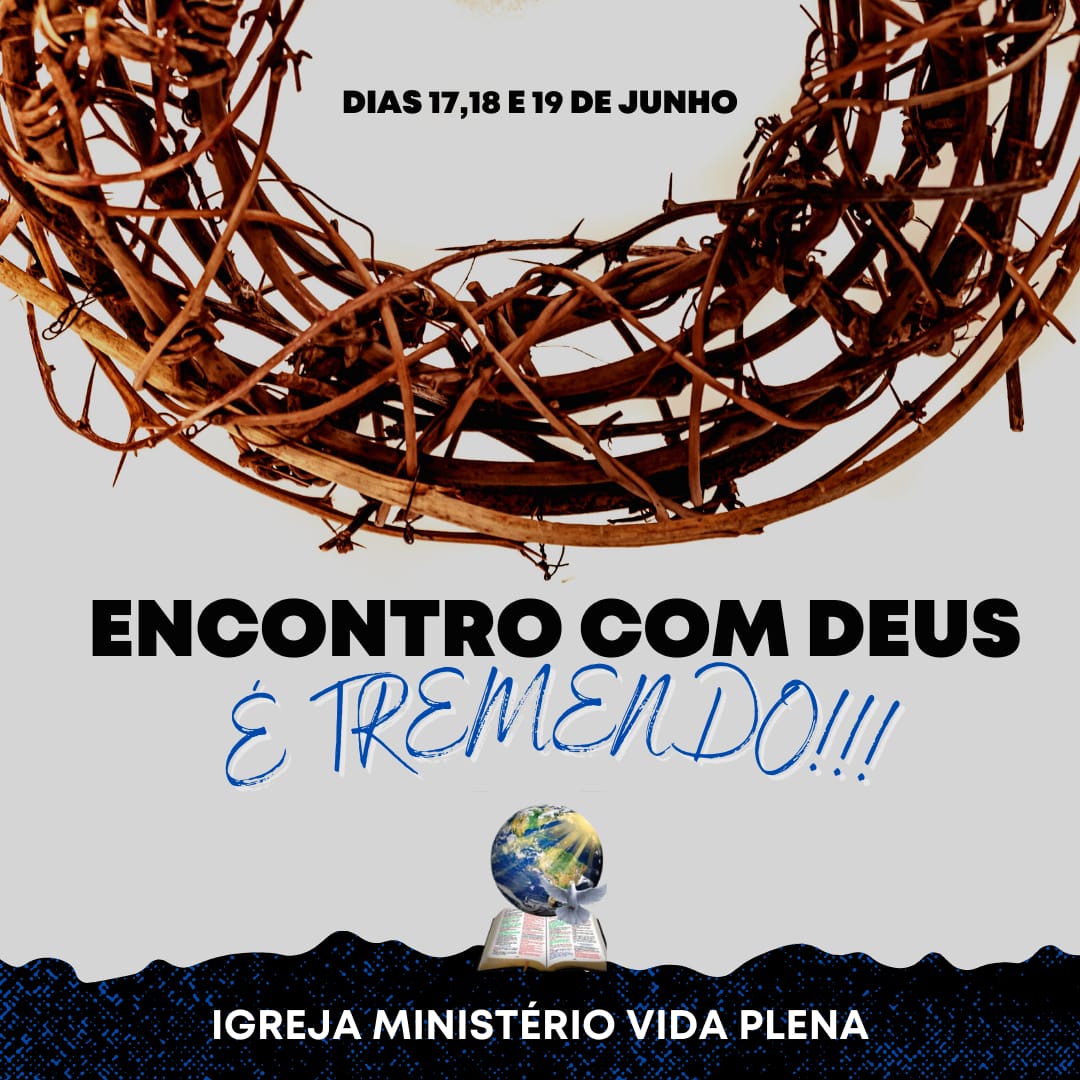 Vem aí, Encontro com Deus, Face a Face!